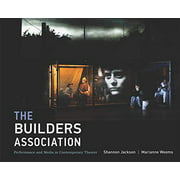 The Builders Association: Performance and Media in Contemporary Theater (The MIT Press)