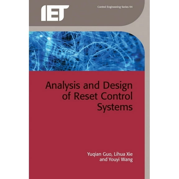 Control, Robotics and Sensors: Analysis and Design of Reset Control Systems (Hardcover)