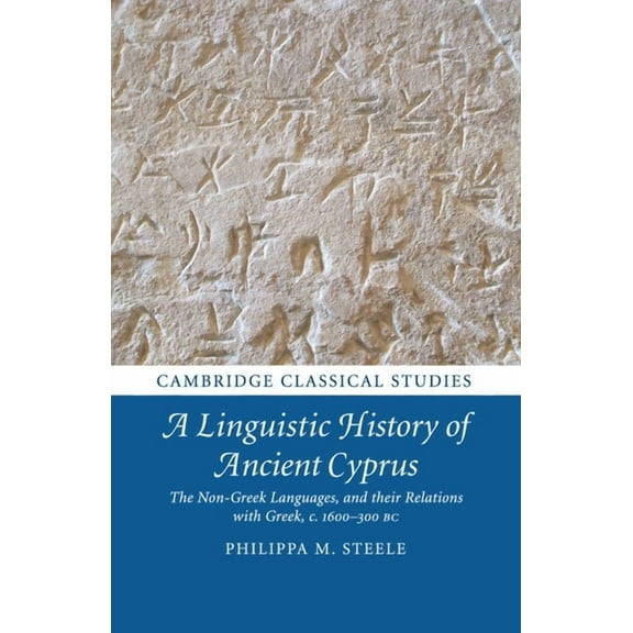 Cambridge Classical Studies A Linguistic History of Ancient Cyprus, (Paperback)