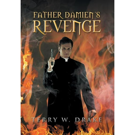 Father Damien's Revenge, (Hardcover)