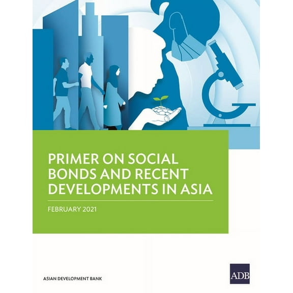 Primer on Social Bonds and Recent Developments in Asia, (Paperback)