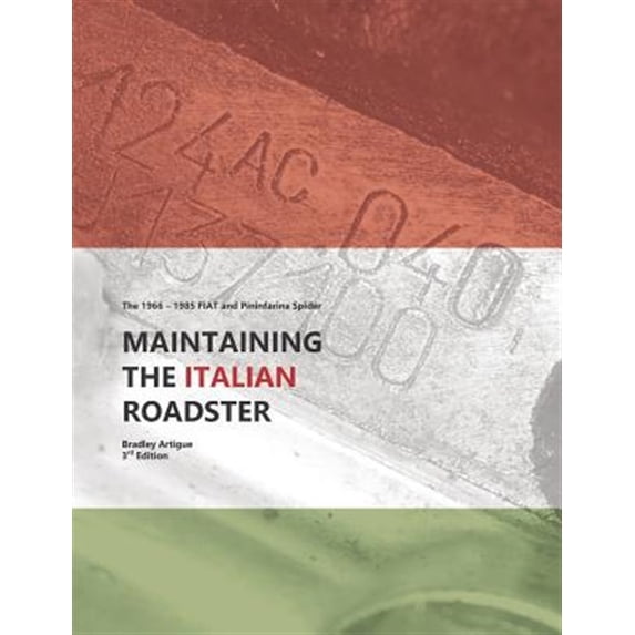 Pre-Owned Maintaining the Italian Roadster: The 1966 - 1985 Fiat and Pininfarina 124 Spider (Black and White Version)