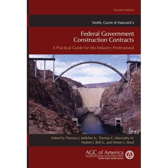 Pre-Owned Smith, Currie & Hancock's Federal Government Construction Contracts: A Practical Guide for the Industry Professional, (Paperback)