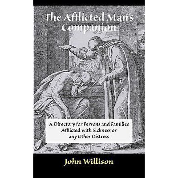 Pre-Owned The Afflicted Man's Companion: For the Sick and Troubled (Paperback) 1599252147 9781599252148