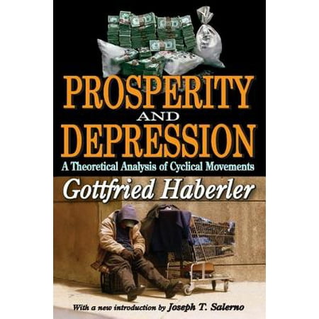 Prosperity And Depression A Theoretical Analysis Of