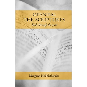Opening the Scriptures: Faith Throughout the Year (Paperback)