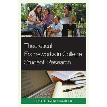 Theoretical Frameworks in College Student Research, (Paperback)