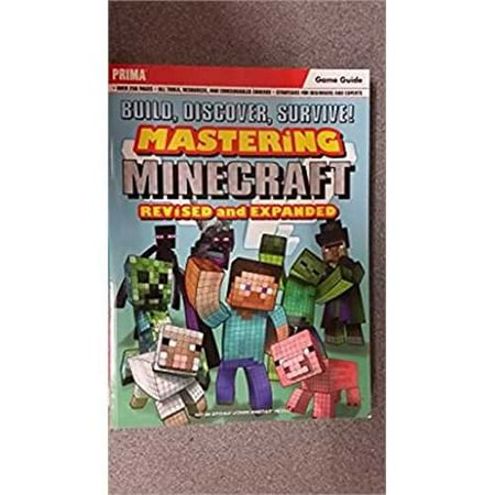 Build, Discover, Survive! Mastering Minecraft Revised & Expanded 2nd Edition Game Guide