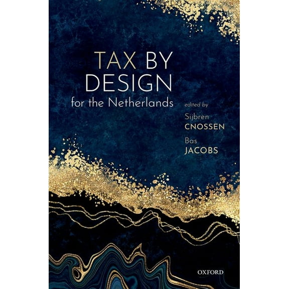 Tax by Design for the Netherlands, (Hardcover)