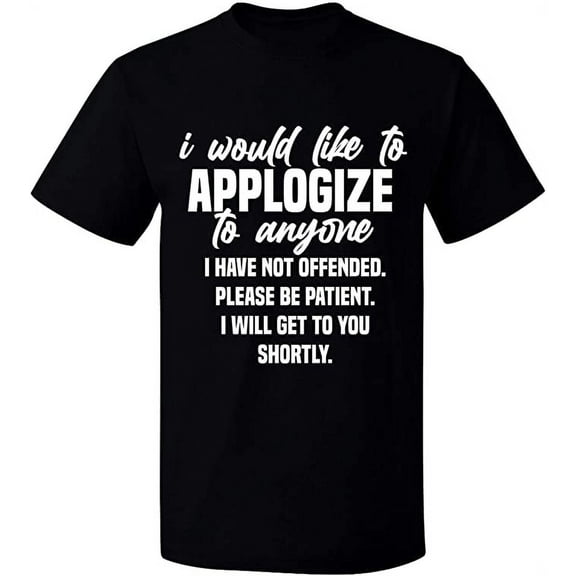 Unisex T-Shirt, To Anyone I Have Not Offended, Slim Fit, Short Sleeve Sweater - Black Small