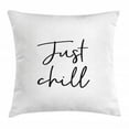 thumbnail image 1 of Just Chill Throw Pillow Cushion Cover, Simple and Hand Drawn Cursive Typography Symbolizing Relaxation Vacation, Decorative Square Accent Pillow Case, 16" X 16", Dark Grey White, by Ambesonne, 1 of 2
