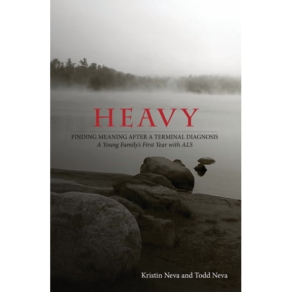 Heavy: Finding Meaning after a Terminal Diagnosis, A Young Family's First Year with ALS, (Paperback)