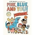 thumbnail image 1 of Pink, Blue, and You!: Questions for Kids about Gender Stereotypes, 1 of 2