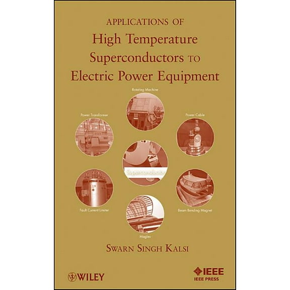 Applications of High Temperature Superconductors to Electric Power Equipment, (Hardcover)
