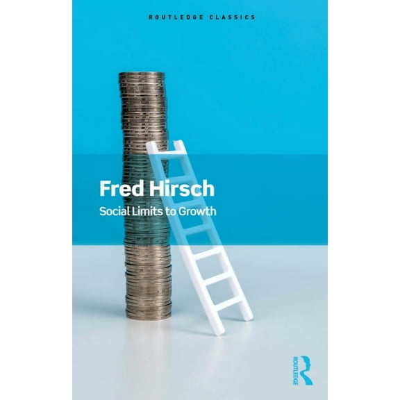 Routledge Classics Social Limits to Growth, (Paperback)