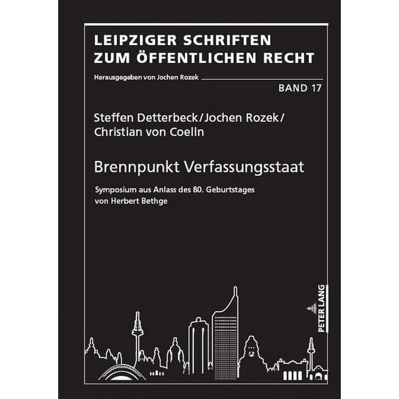Leipziger Schriften Zum Oeffentlichen Re Brennpunkt Verfassungsstaat: Symposium aus Anlass des 80. Geburtstages von Herbert Bethge, Book 17, (Hardcover)