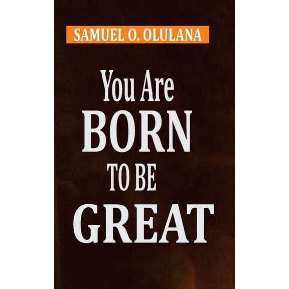 You Are Born to Be Great (Paperback)
