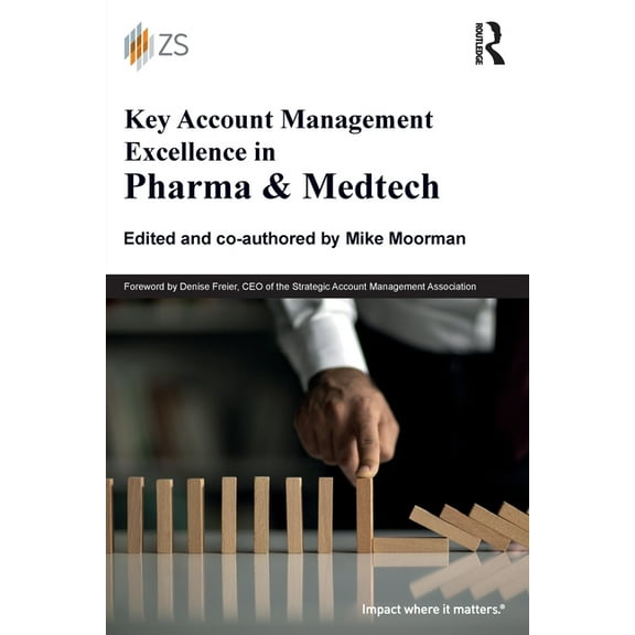 Key Account Management Excellence in Pharma & Medtech (Paperback)