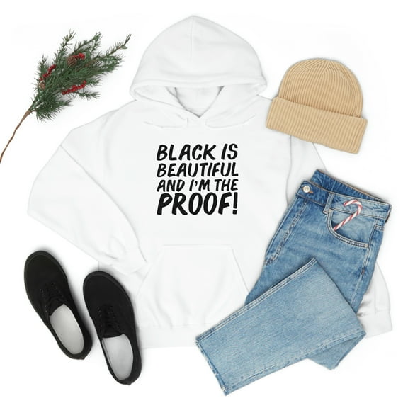 Black is Beautiful and I'm the Proof Unisex Hoodie, S-5XL Black Pride