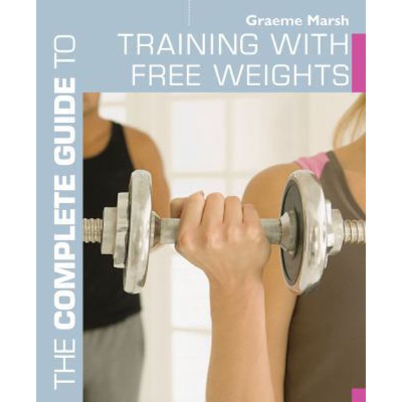 Pre-Owned Training With Free Weights (Paperback) 0713685468 9780713685466