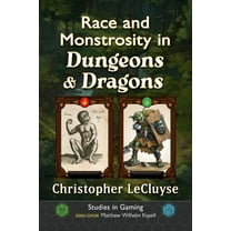 Studies in Gaming Race and Monstrosity in Dungeons & Dragons, (Paperback)