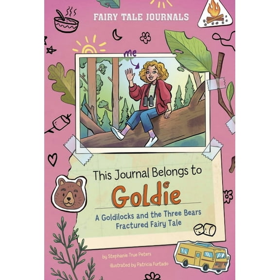 Fairy Tale Journals This Journal Belongs to Goldie: A Goldilocks and the Three Bears Fractured Fairy Tale, (Paperback)