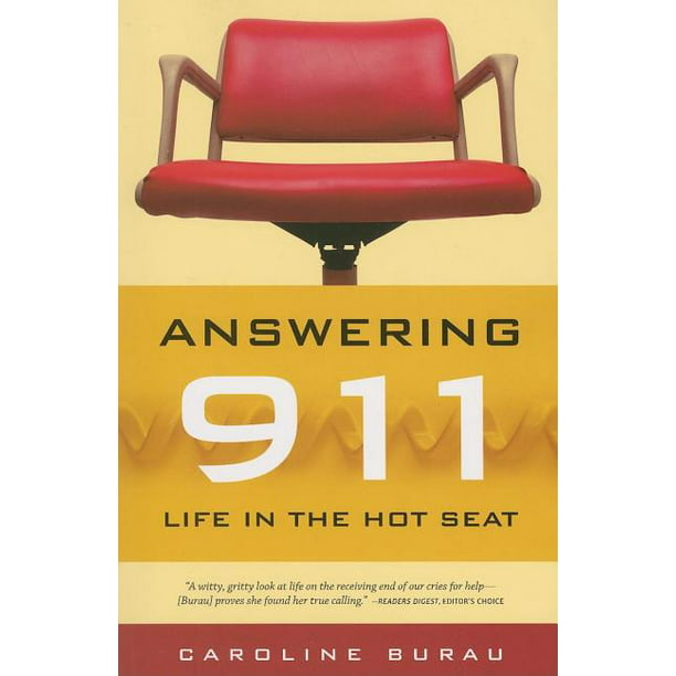 Answering 911 Life in the Hot Seat (Paperback)