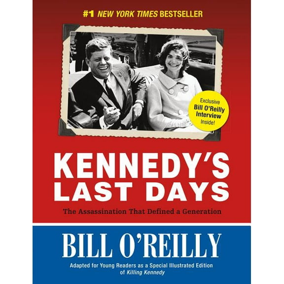 Kennedy's Last Days: The Assassination That Defined a Generation (Paperback) by Bill O'Reilly