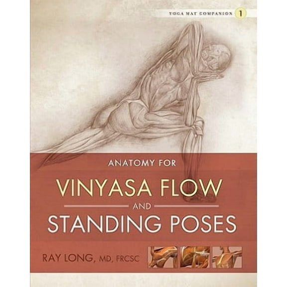Yoga Mat Companion: Anatomy for Vinyasa Flow and Standing Poses (Paperback)