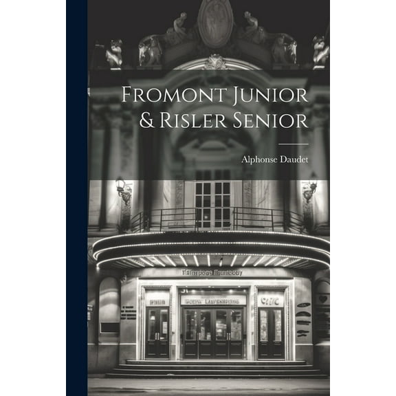 Fromont Junior & Risler Senior (Paperback)