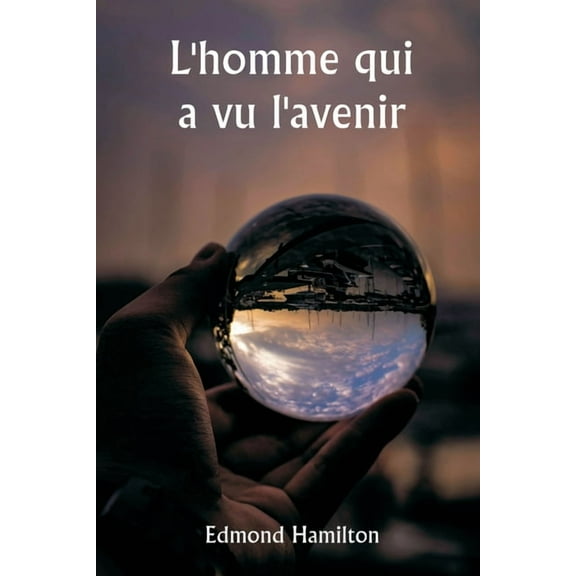 L'homme qui a vu l'avenir, (Paperback)