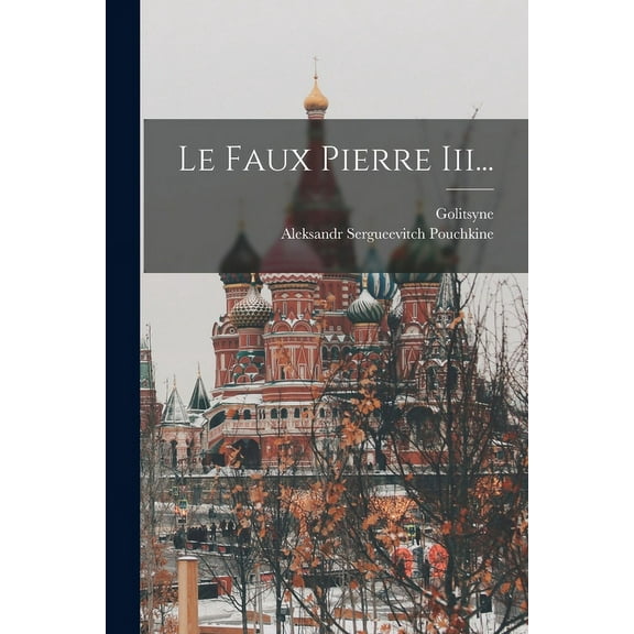 Le Faux Pierre Iii... (Paperback)
