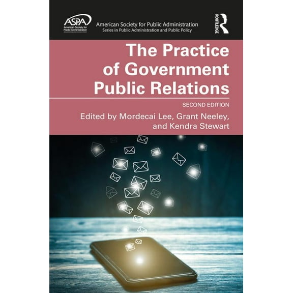 Aspa Public Administration and Public Po The Practice of Government Public Relations, (Hardcover)