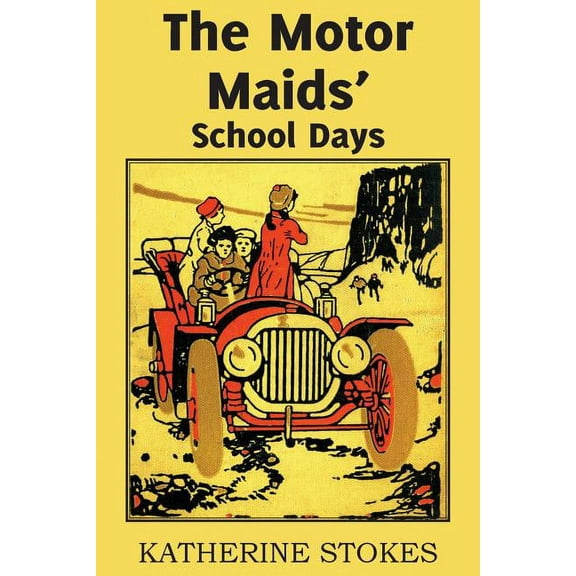 The Motor Maids' School Days, (Paperback)