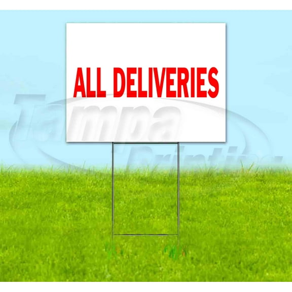 All Deliveries (18" x 24") Yard Sign, Includes Metal Step Stake