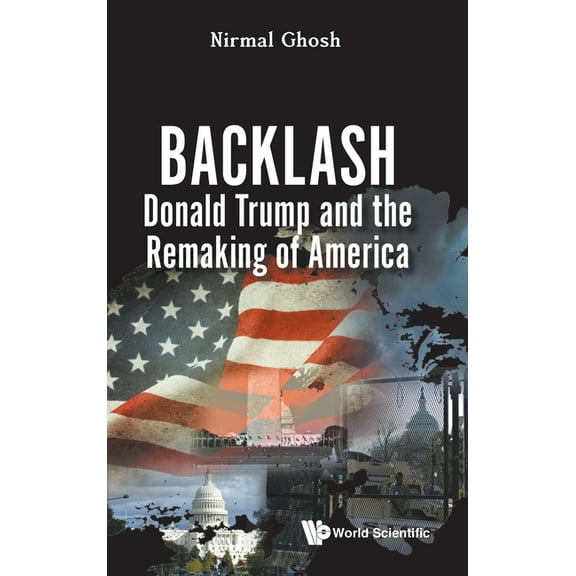 Backlash: Donald Trump and the Remaking of America, (Hardcover)