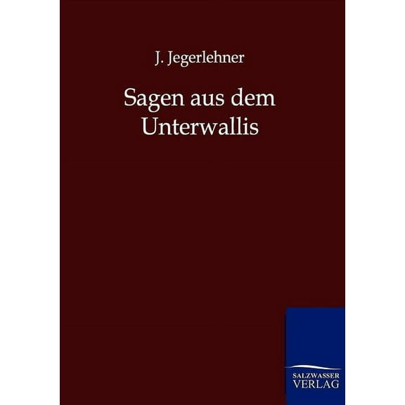 Sagen Aus Dem Unterwallis