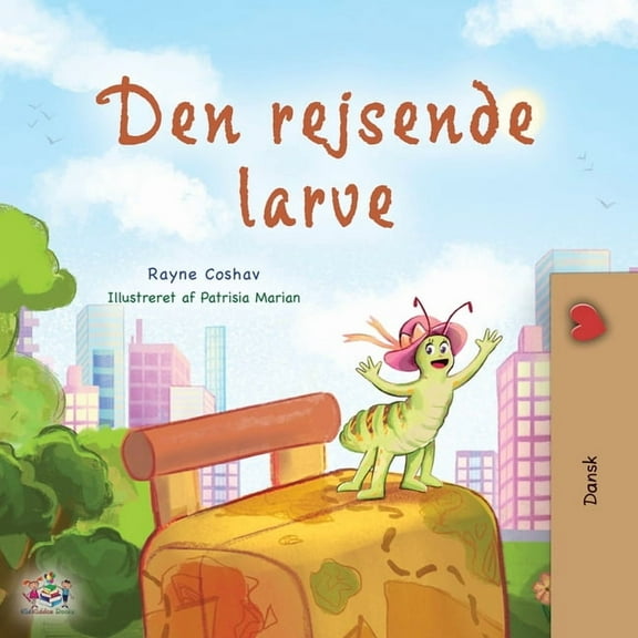 Danish Bedtime Collection The Traveling Caterpillar (Danish Children's Book), (Paperback)
