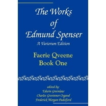 Works of Edmund Spenser The Works of Edmund Spenser: Faerie Qveene, Book One, Book 01, (Paperback)