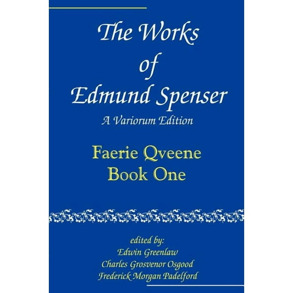 Works of Edmund Spenser The Works of Edmund Spenser: Faerie Qveene, Book One, Book 01, (Paperback)
