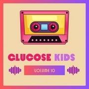 Various Artists - Glucose Kids Vol. 10 (Various) - Kids & Family - CD