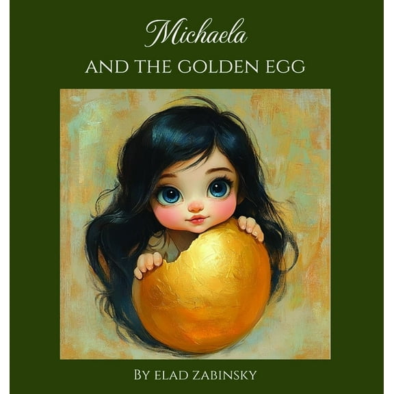 Michaela and the golden egg, (Hardcover)