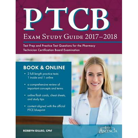 Ptcb Exam Study Guide 2017-2018 : Test Prep and Practice Test Questions for the Pharmacy Technician Certification Board
