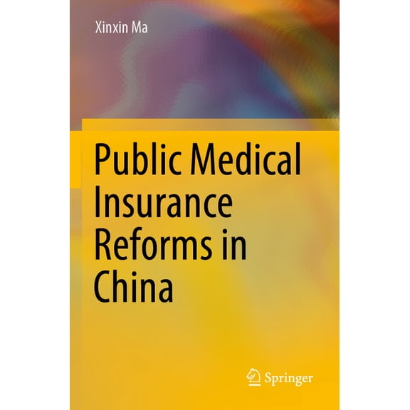 Public Medical Insurance Reforms in China, (Paperback)