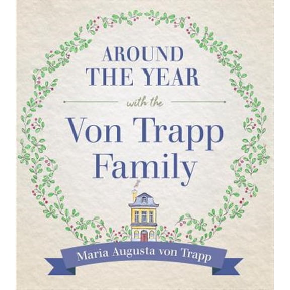 Pre-Owned Around the Year with the Vontrapp Family Hardcover