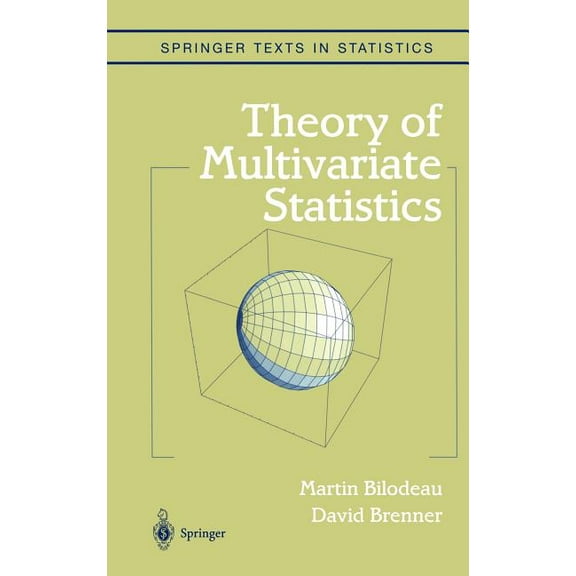 Springer Texts in Statistics Theory of Multivariate Statistics, (Hardcover)