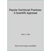Angle View: Popular Nutritional Practices: A Scientific Appraisal [Paperback - Used]