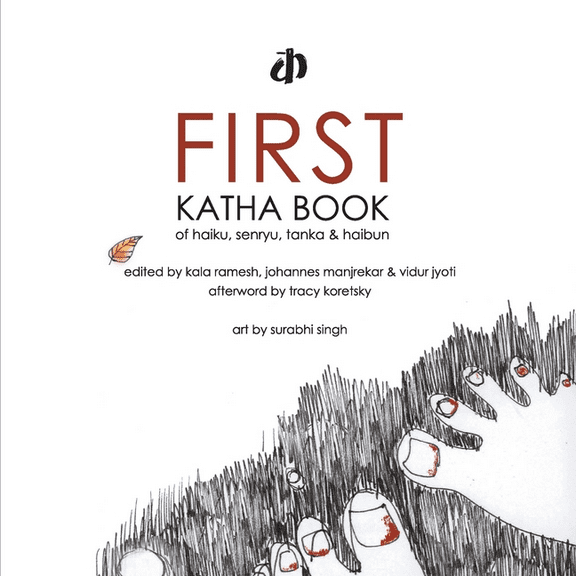 First Katha Book of Haiku, Senryu, Tanka & Haibun, (Paperback)