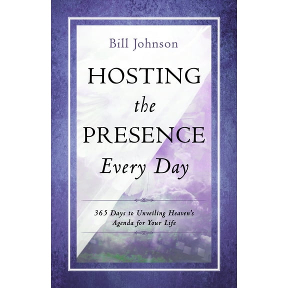 Pre-Owned Hosting the Presence Every Day: 365 Days to Unveiling Heaven's Agenda for Your Life (Hardcover) 0768405246 9780768405248