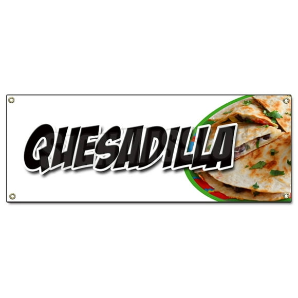 Quesadilla Banner Sign Cheese Mexican Vegetarian Chicken Vegetable Beef